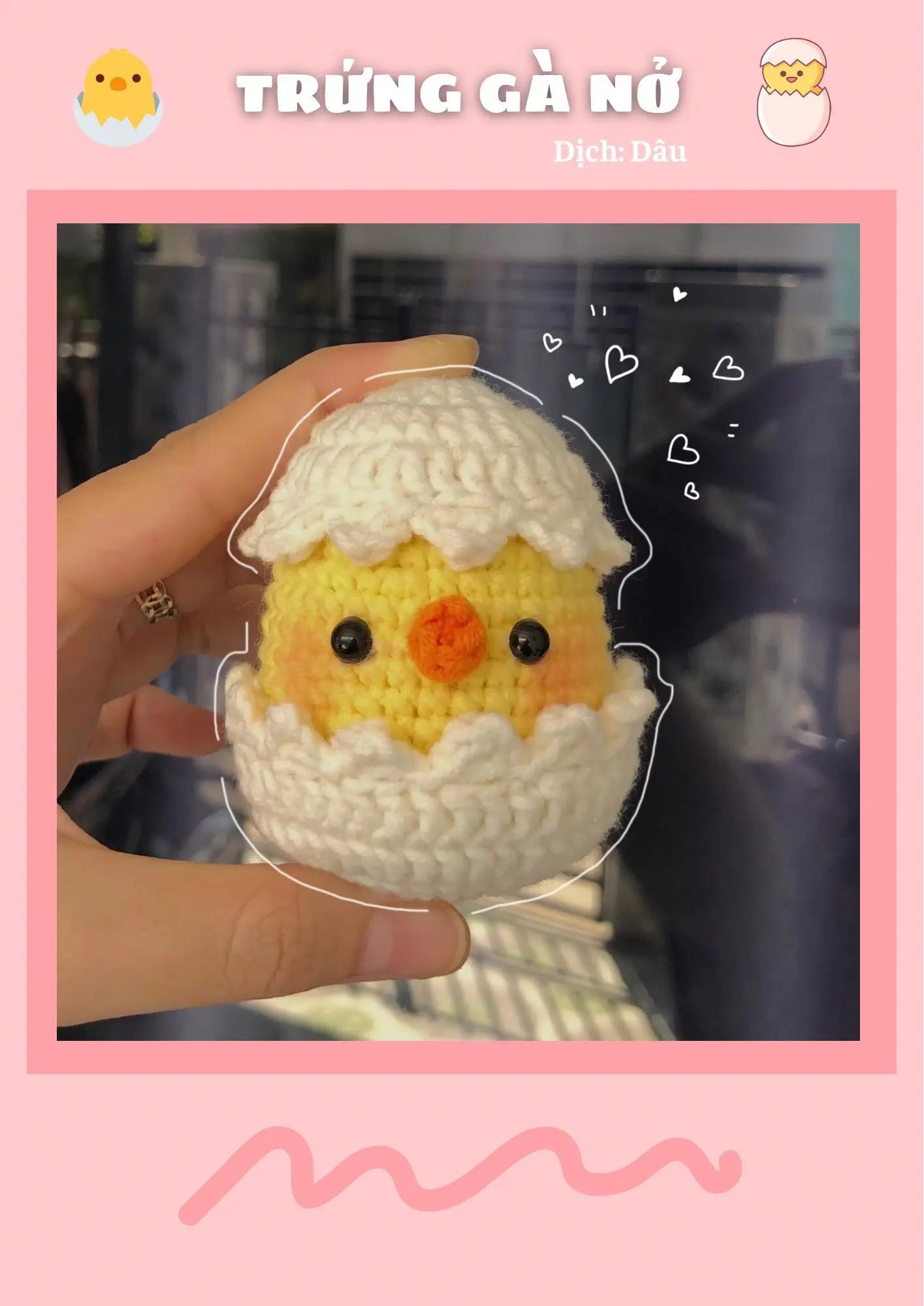 Hướng dẫn móc len Trứng gà nở dễ thương