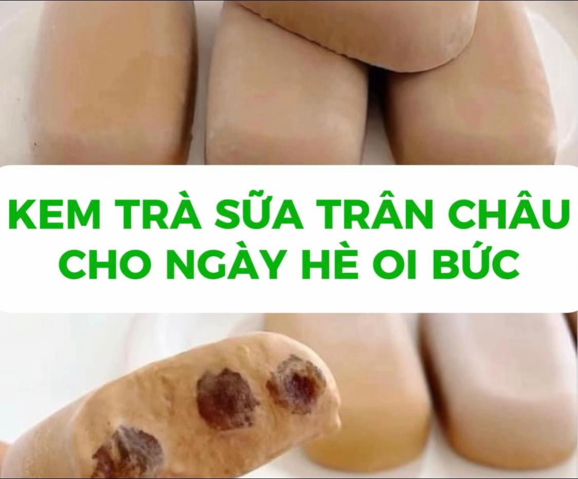 Kem Trà Sữa Trân Châu Cho Ngày Hè Oi Bức