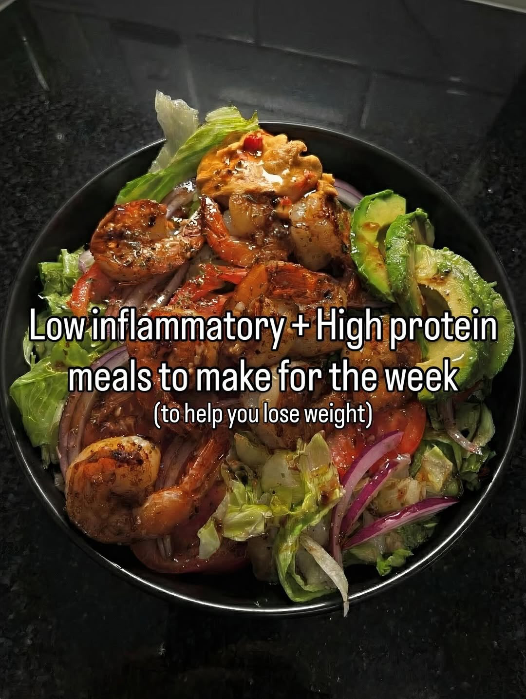 Low Inflammatory High Protein Meals: Lemon Herb Salmon and Chipotle Shrimp Salad Bowl