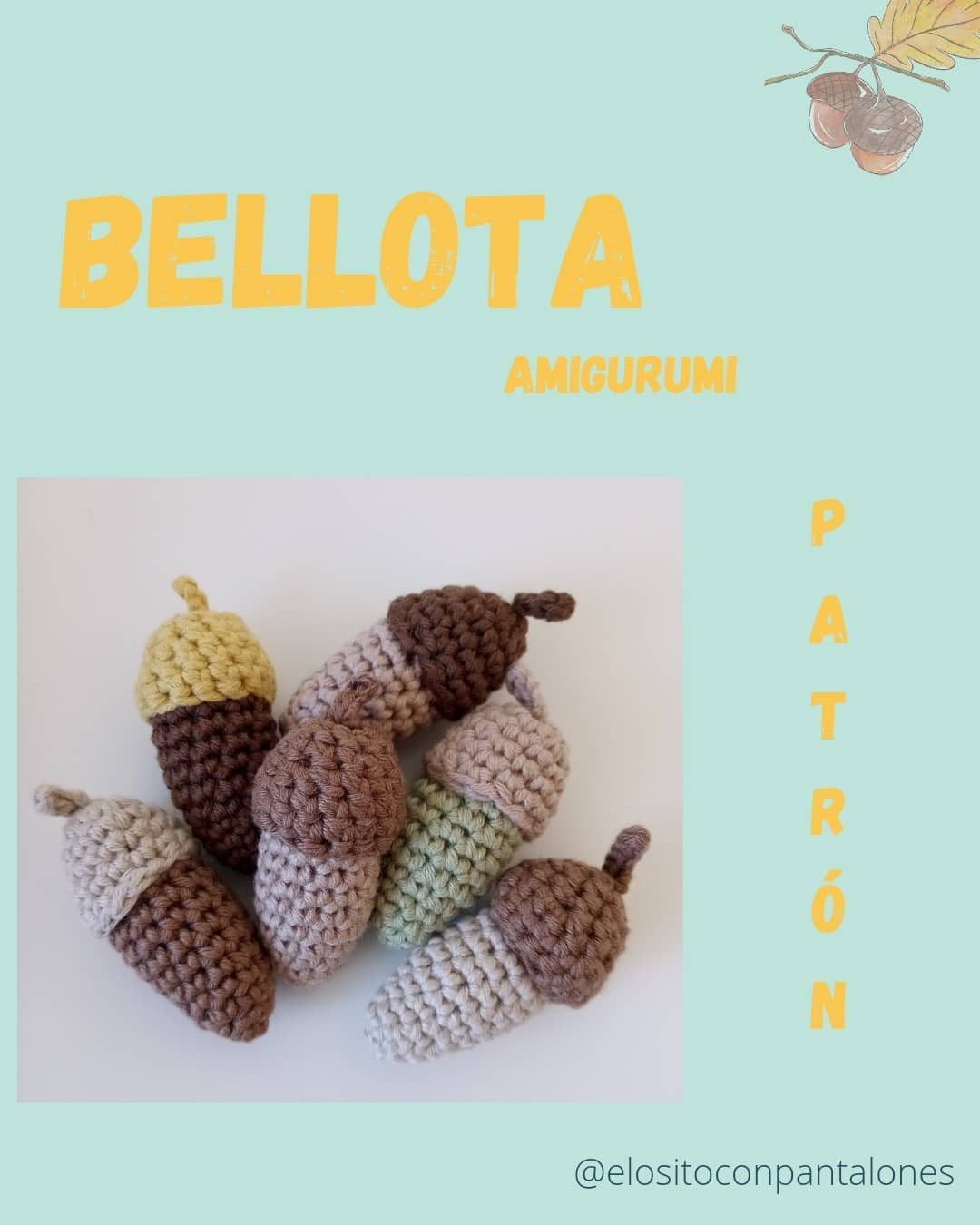 Patrón Amigurumi Bellota: Tutorial paso a paso para tejer bellotas de otoño con hilo de algodón en tonos tierra