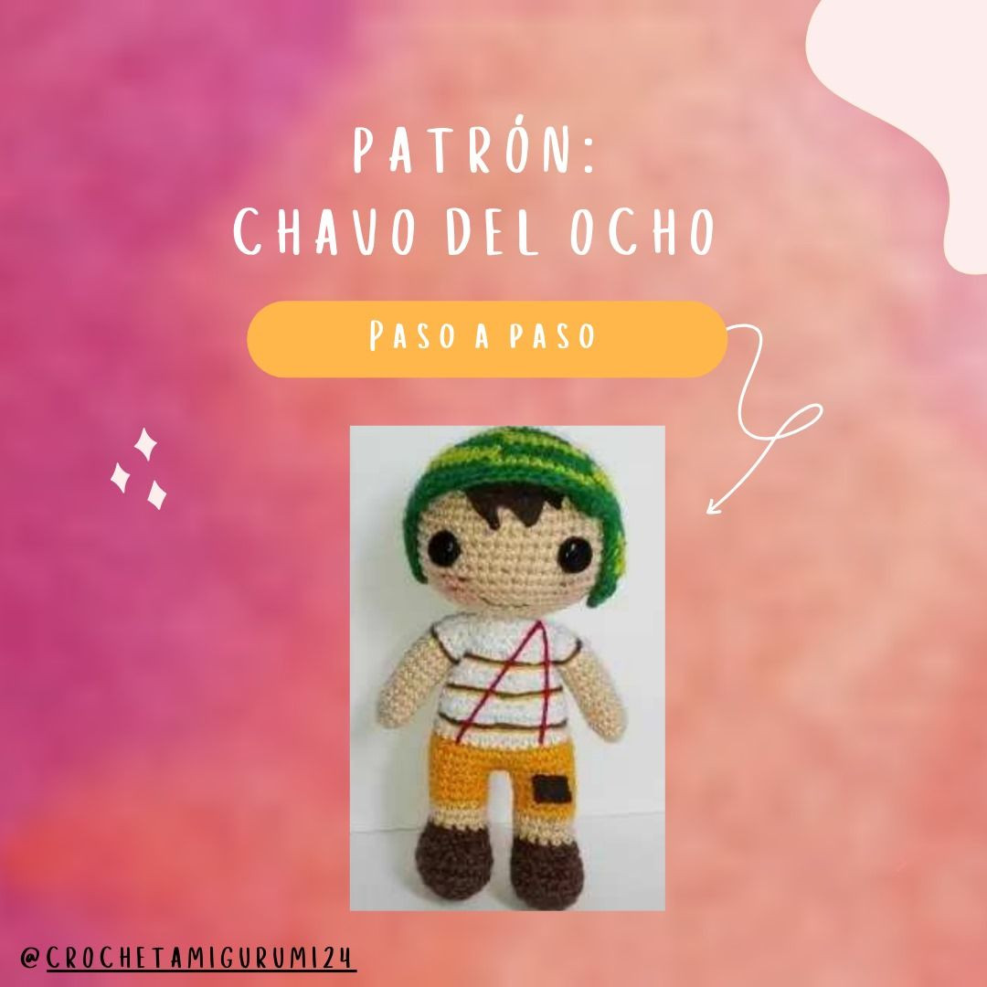 Patrón Amigurumi Chavo del Ocho Paso a Paso Completo