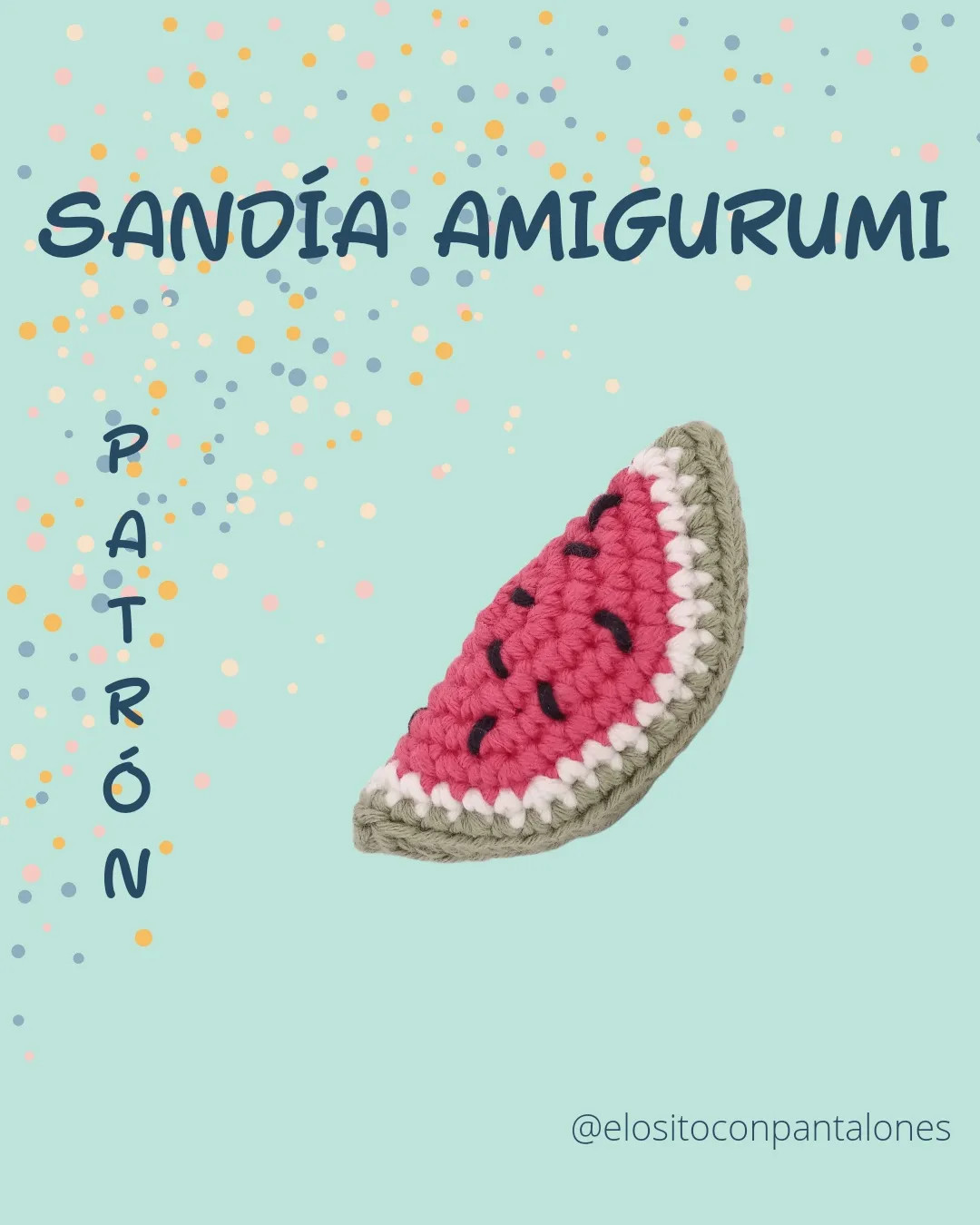 Patrón Amigurumi Sandía: Tutorial Paso a Paso para Móc Len