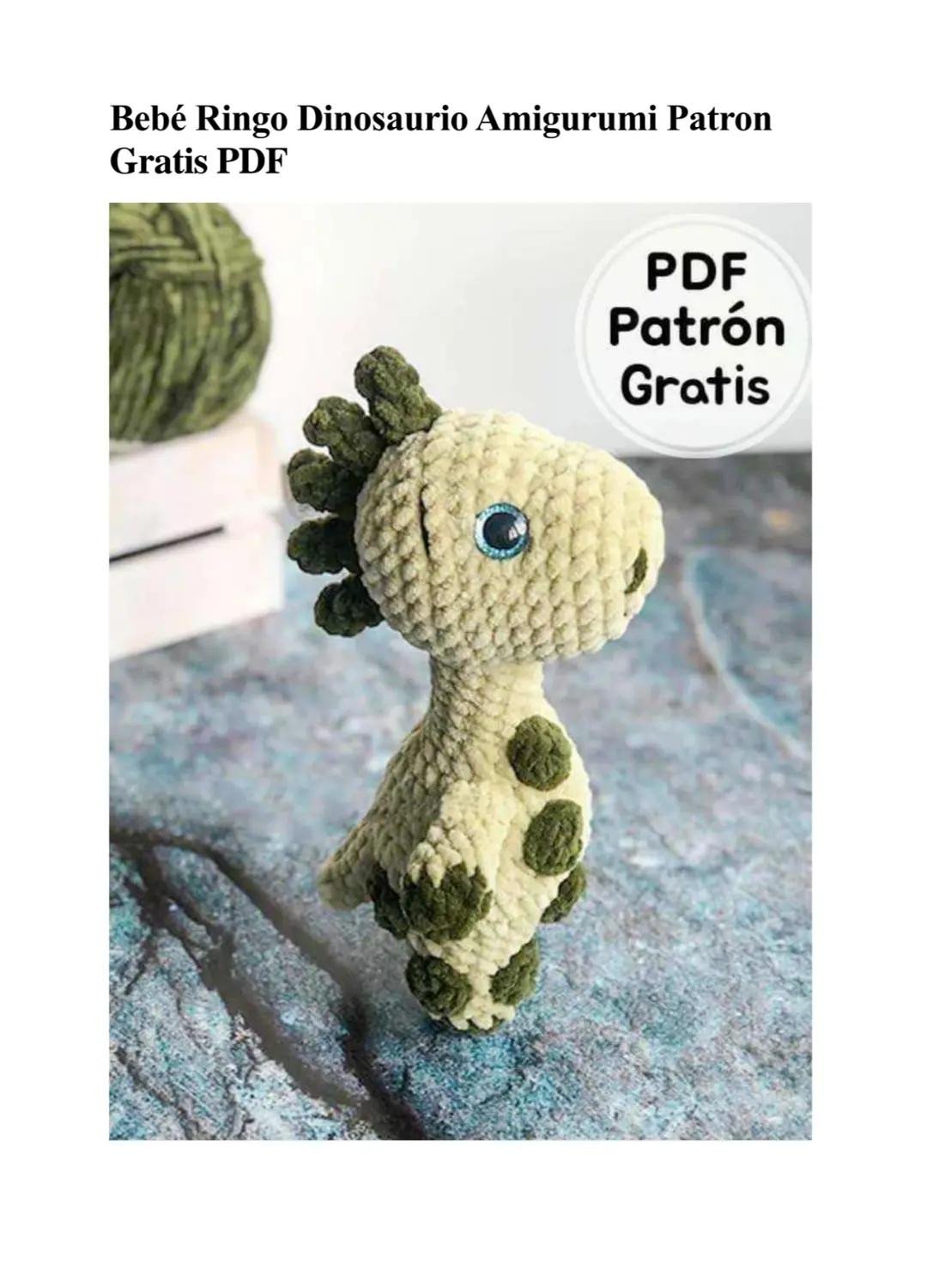 Patrón Gratis Amigurumi Dinosaurio Bebé Ringo PDF