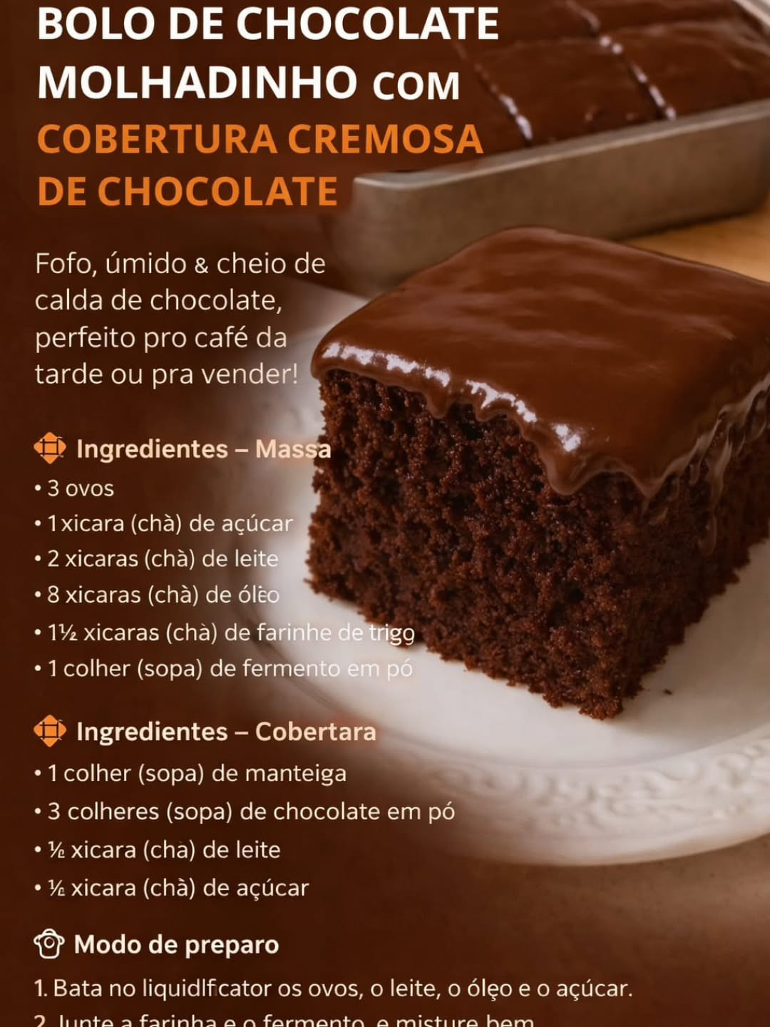 Receita de Bolo de Chocolate Molhadinho com Cobertura Cremosa