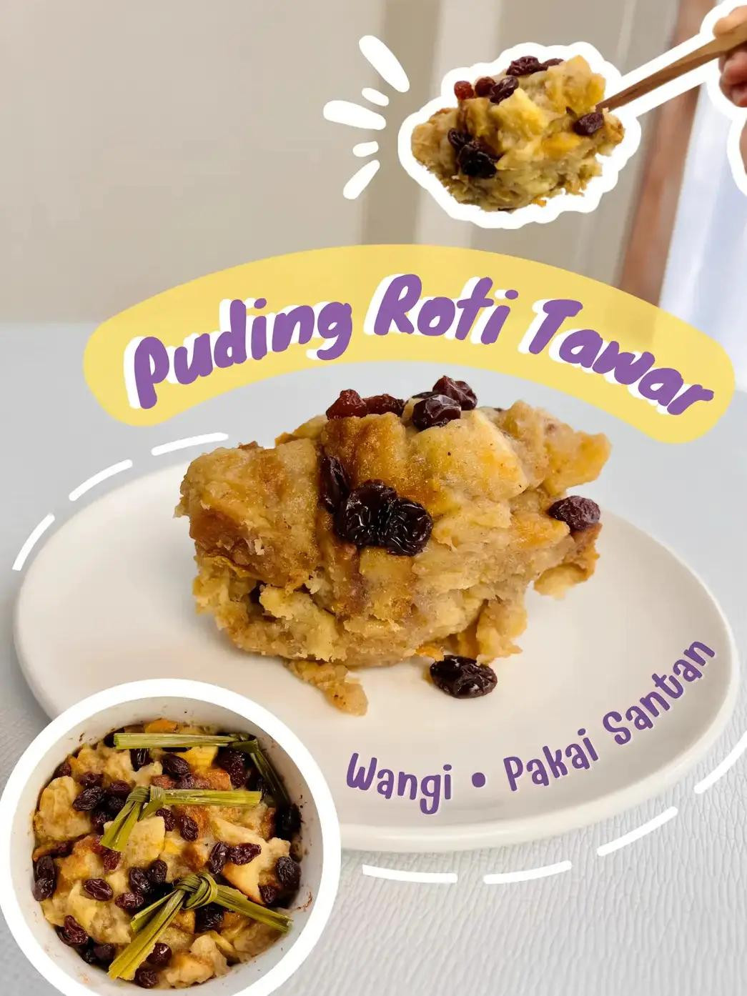 Resep Puding Roti Tawar Wangi Pakai Santan dan Kismis