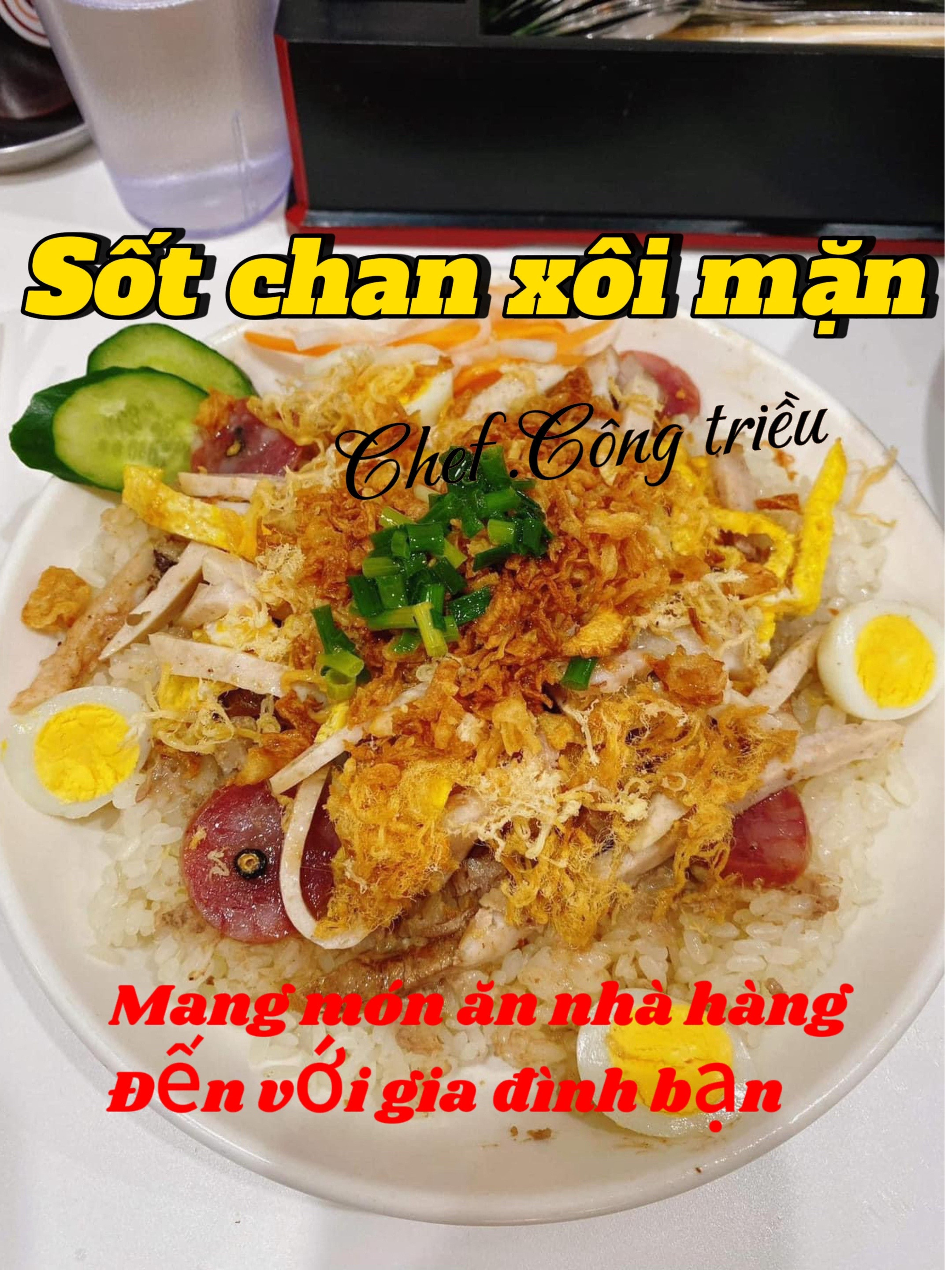 Sốt chan xôi mặn ngon tuyệt, công thức chi tiết từ Chef Công triệu