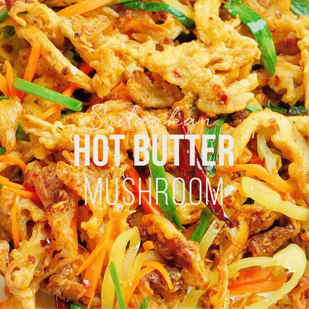 Sri Lankan Hot Butter Mushroom Recipe