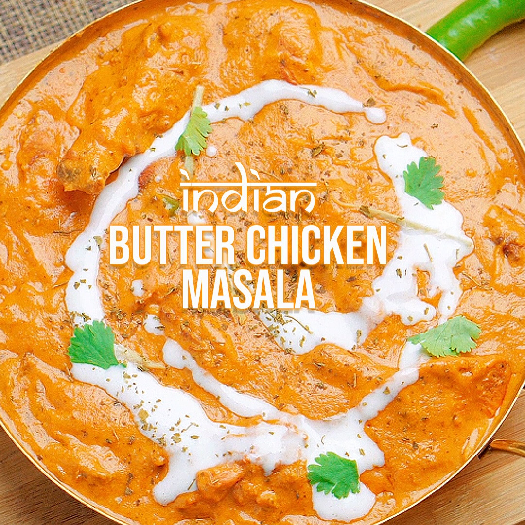 The Perfect Butter Chicken Masala Recipe with Ingredients