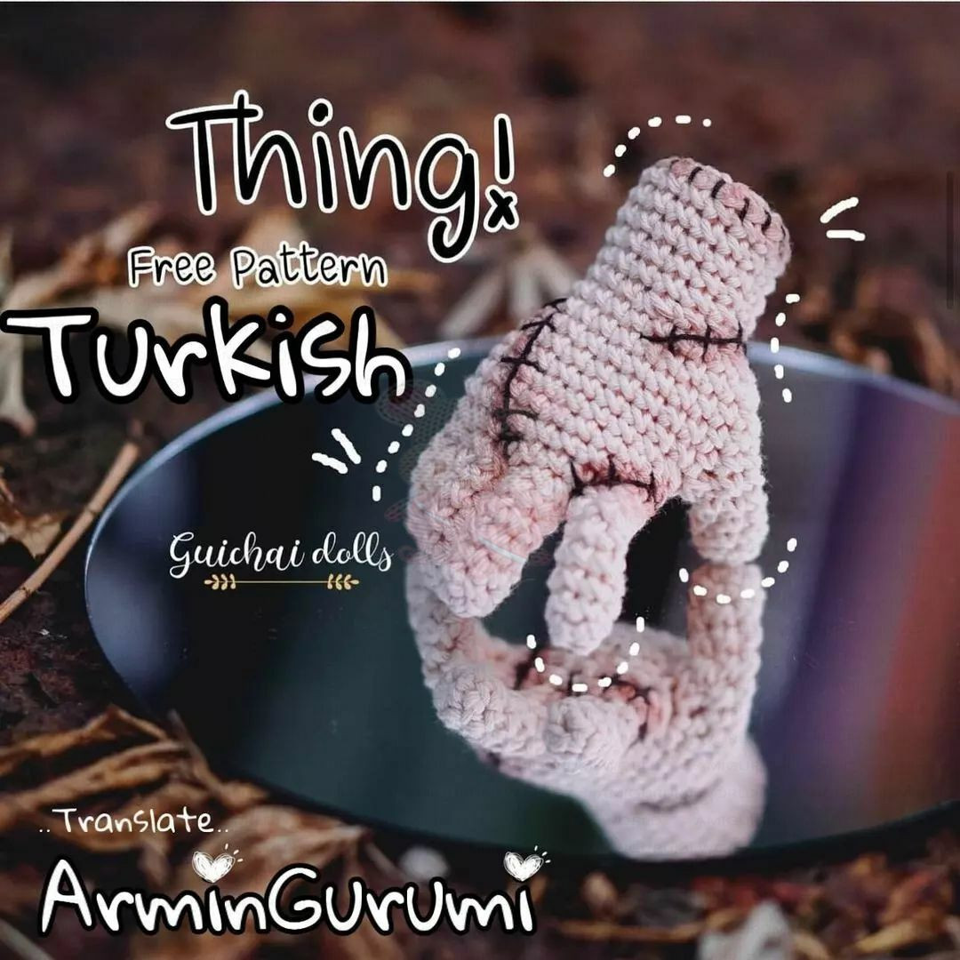 Thing! Free Pattern Turkish - Amigurumi Hand Doll by GuichaiDolls