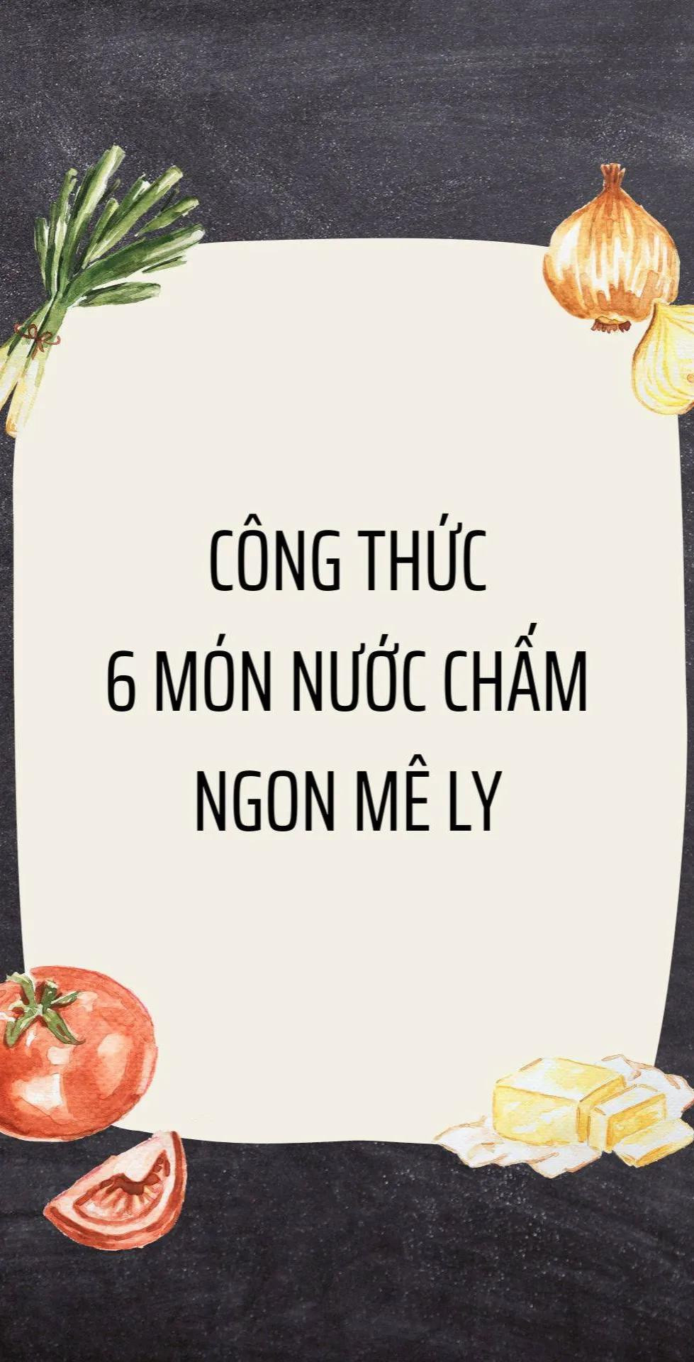 Tổng hợp công thức 6 món nước chấm ngon mê ly: Muối ớt sả tắc, sốt chân gà, tương đen gỏi cuốn và xì dầu thịt vịt
