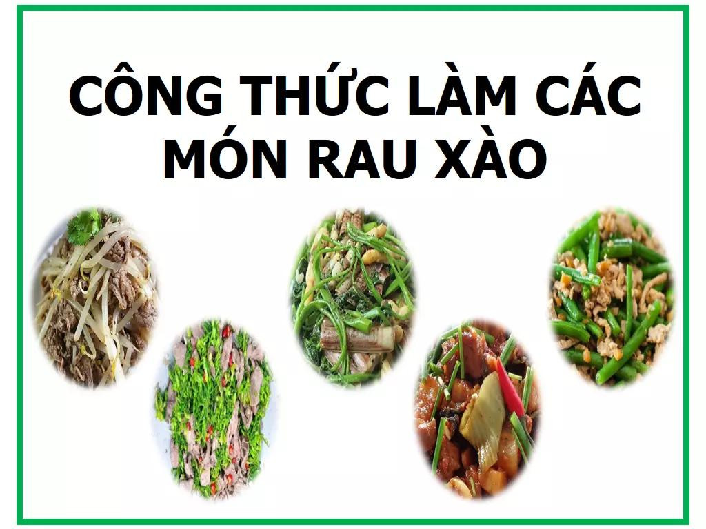 Tổng hợp công thức làm các món rau xào ngon: Thịt ba chỉ, Ốc móng tay, Thịt bò, Đậu đũa