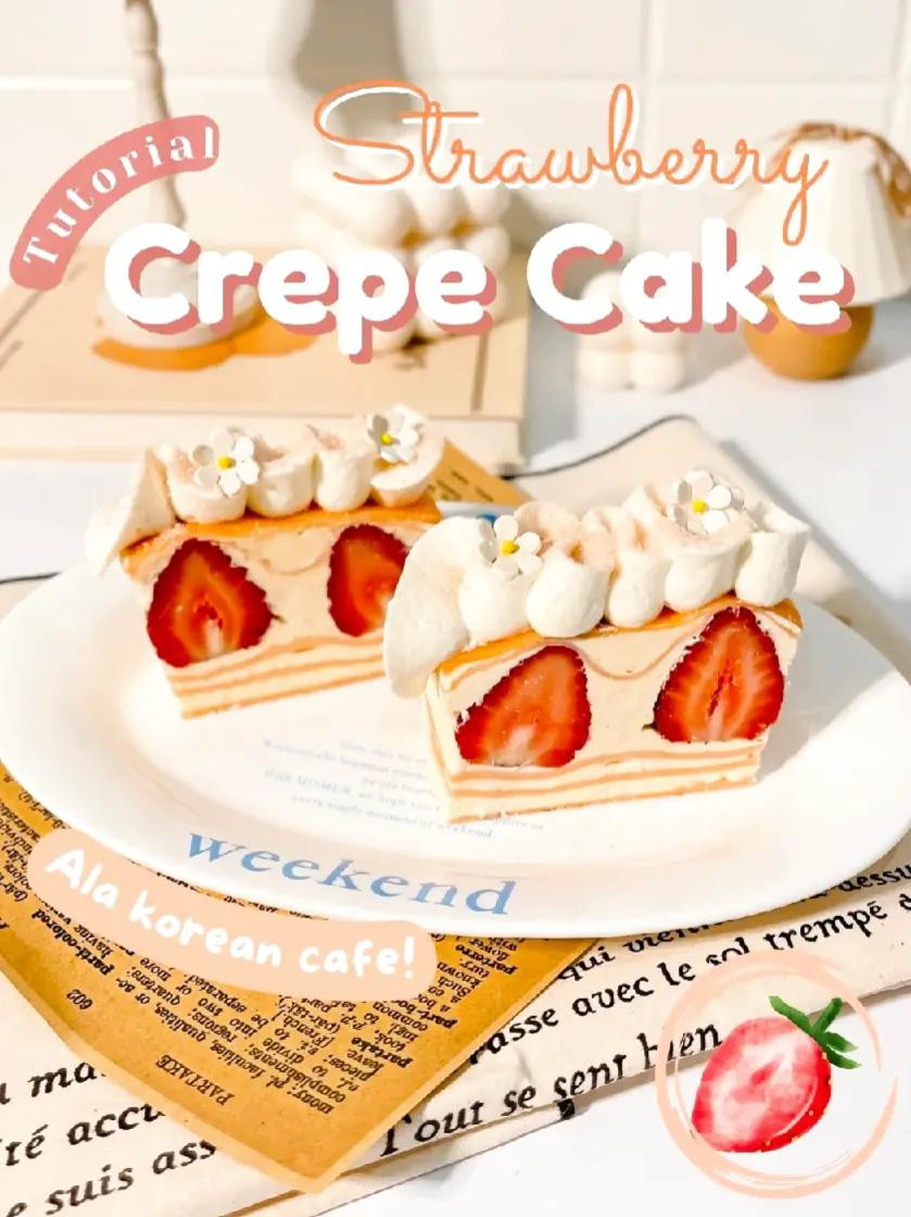 Tutorial Bánh Kếp Dâu (Strawberry Crepe Cake) Phong Cách Hàn Quốc