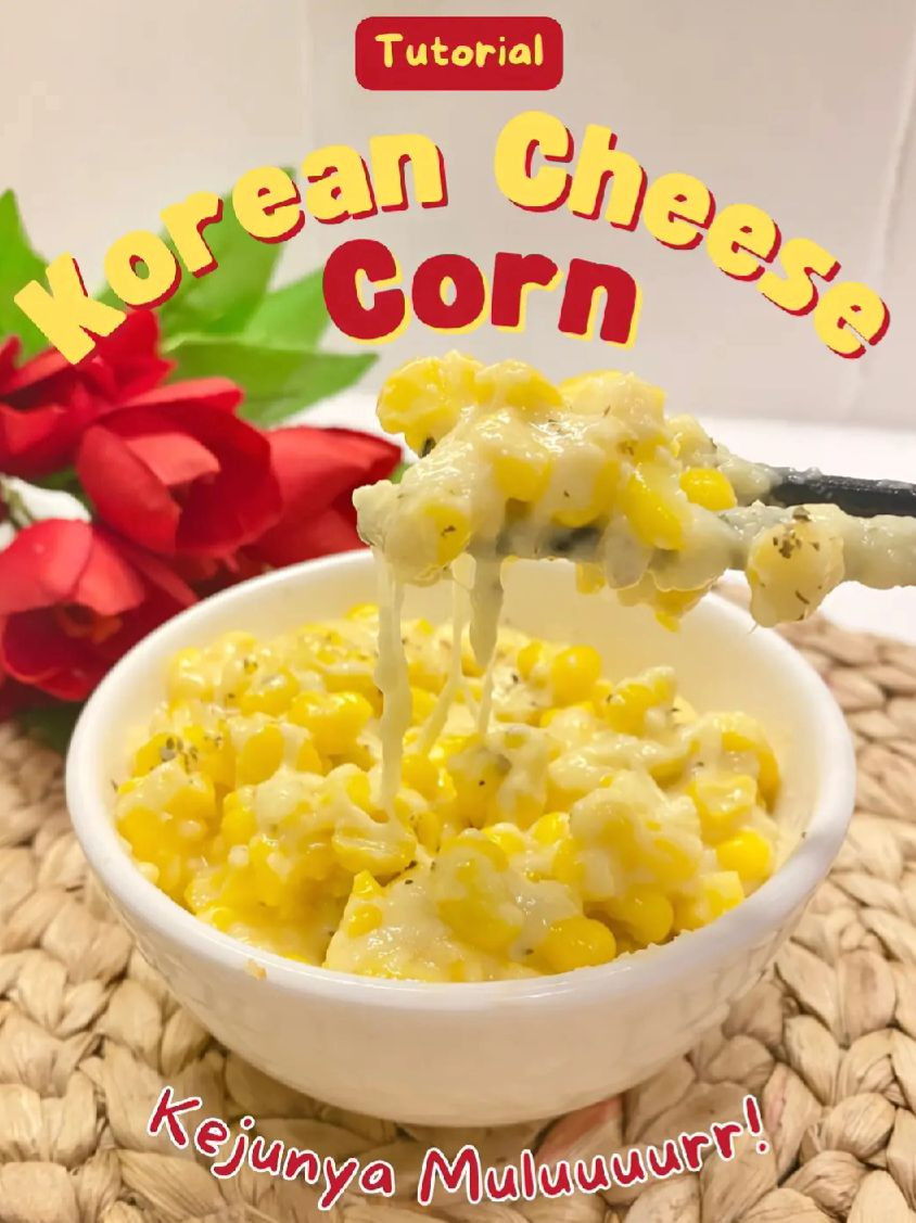 Tutorial làm món Bắp Trộn Phô Mai Hàn Quốc (Korean Cheese Corn) béo ngậy, dai ngon
