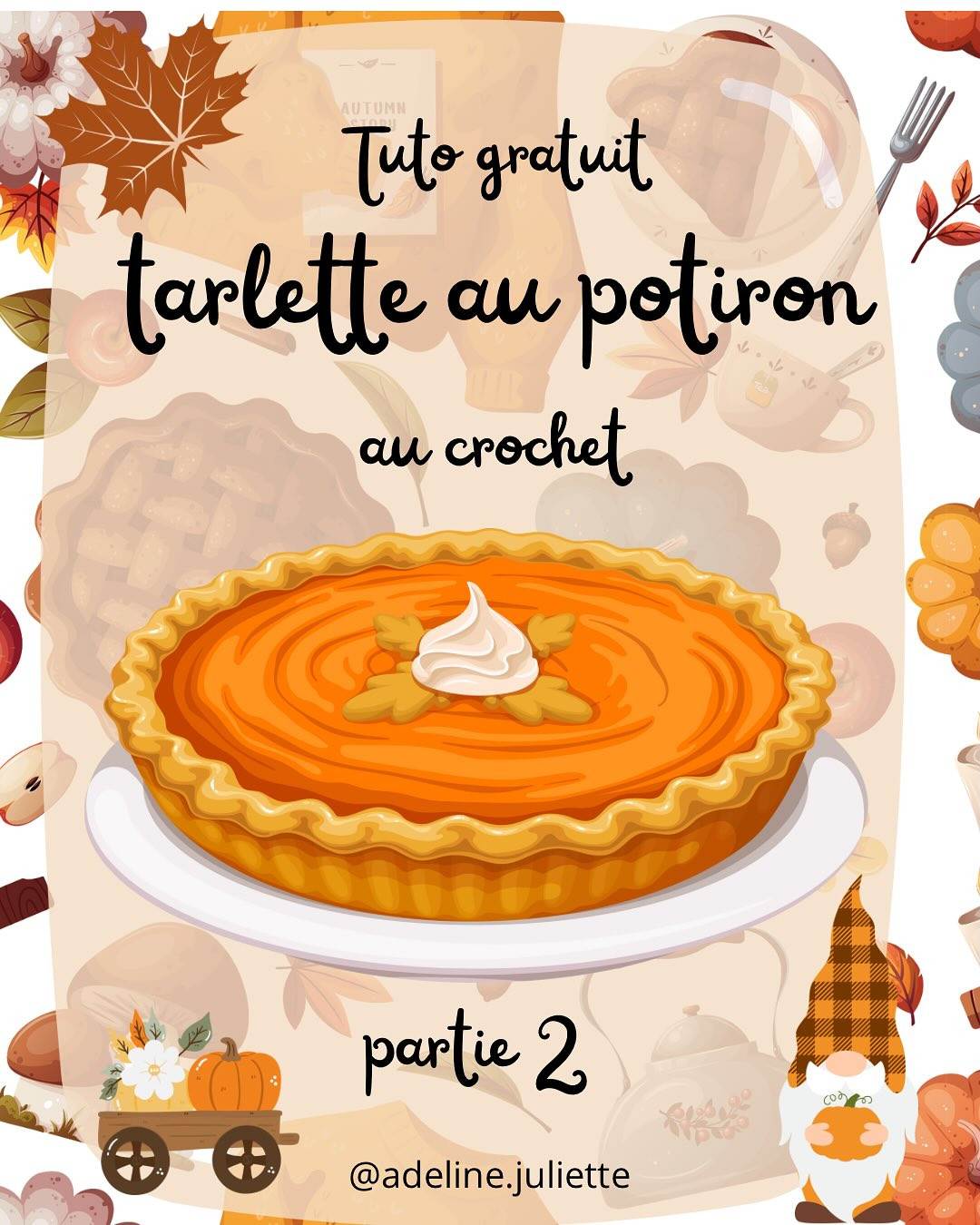 Tutoriel gratuit : Tartelette au potiron en crochet (Crème au potiron & Noisette de chantilly)