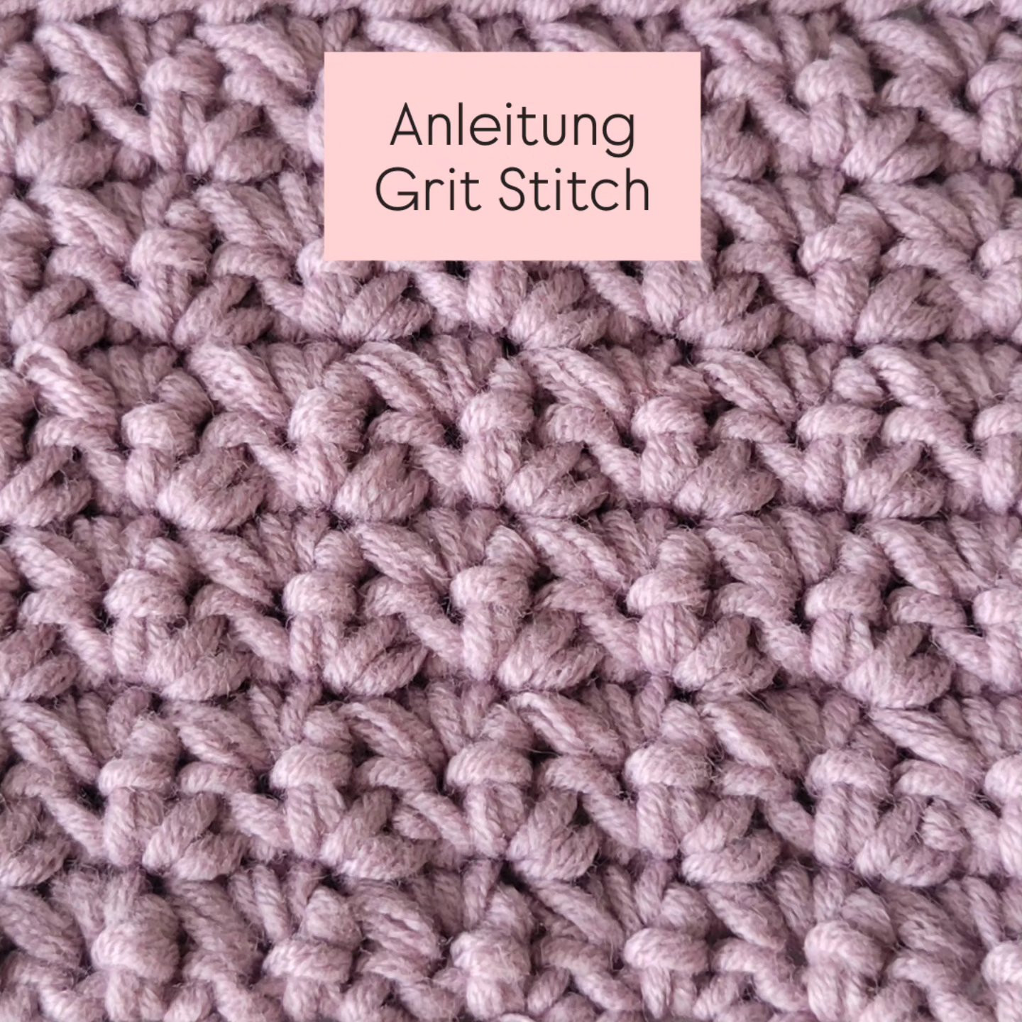 Anleitung Grit Stitch: Anleitung zum Häkeln des Musters mit festen Maschen