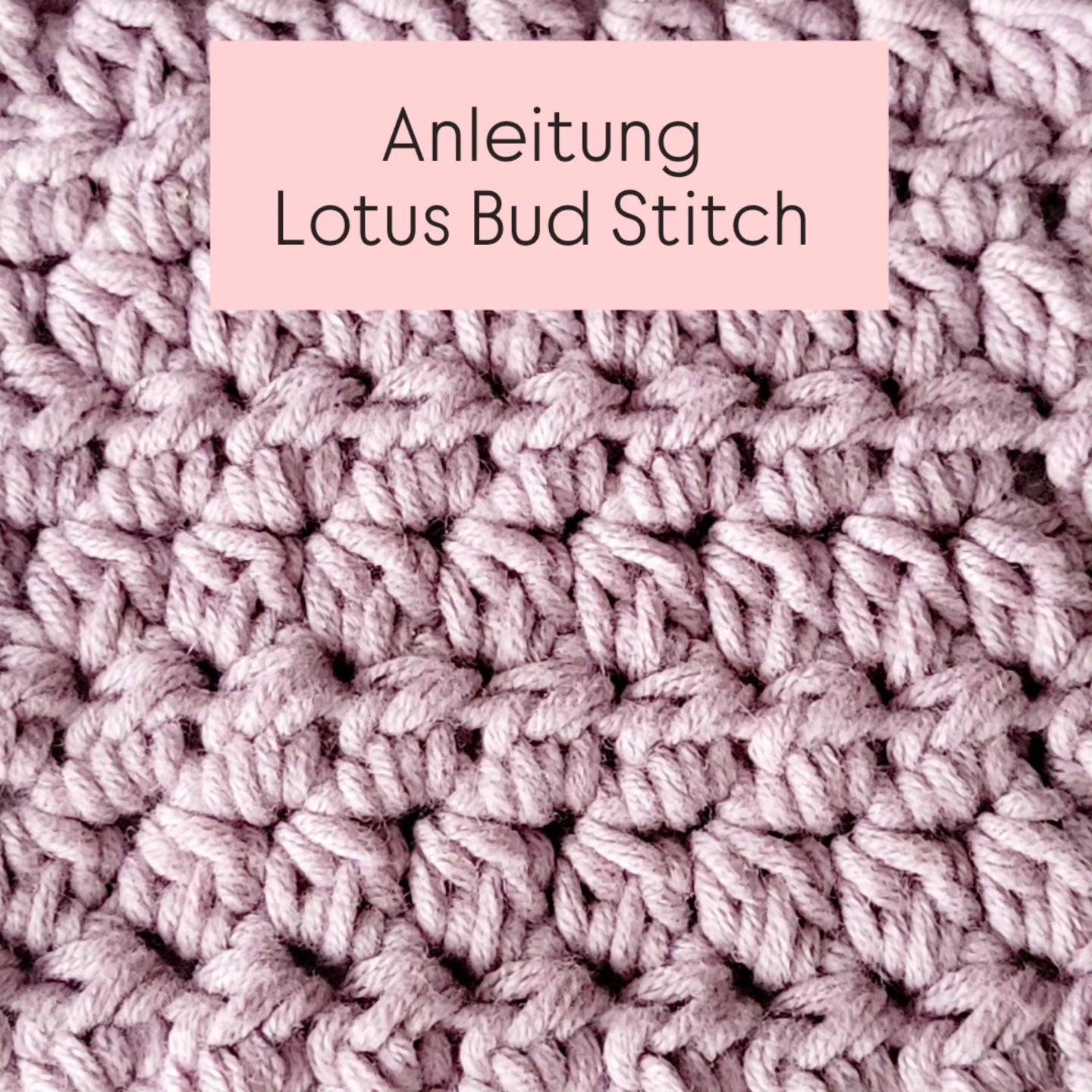 Anleitung Lotus Bud Stitch: Anleitung Häkeln und Diagramm