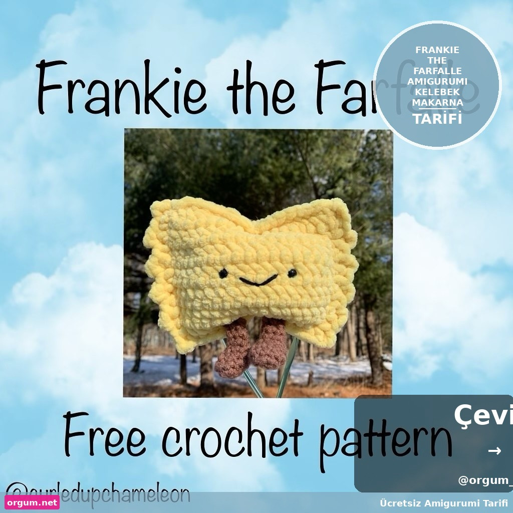 Frankie the Farfalle Amigurumi - Kelebek Makarna Mısır İpi Mısır İpi Örgü Tarifi