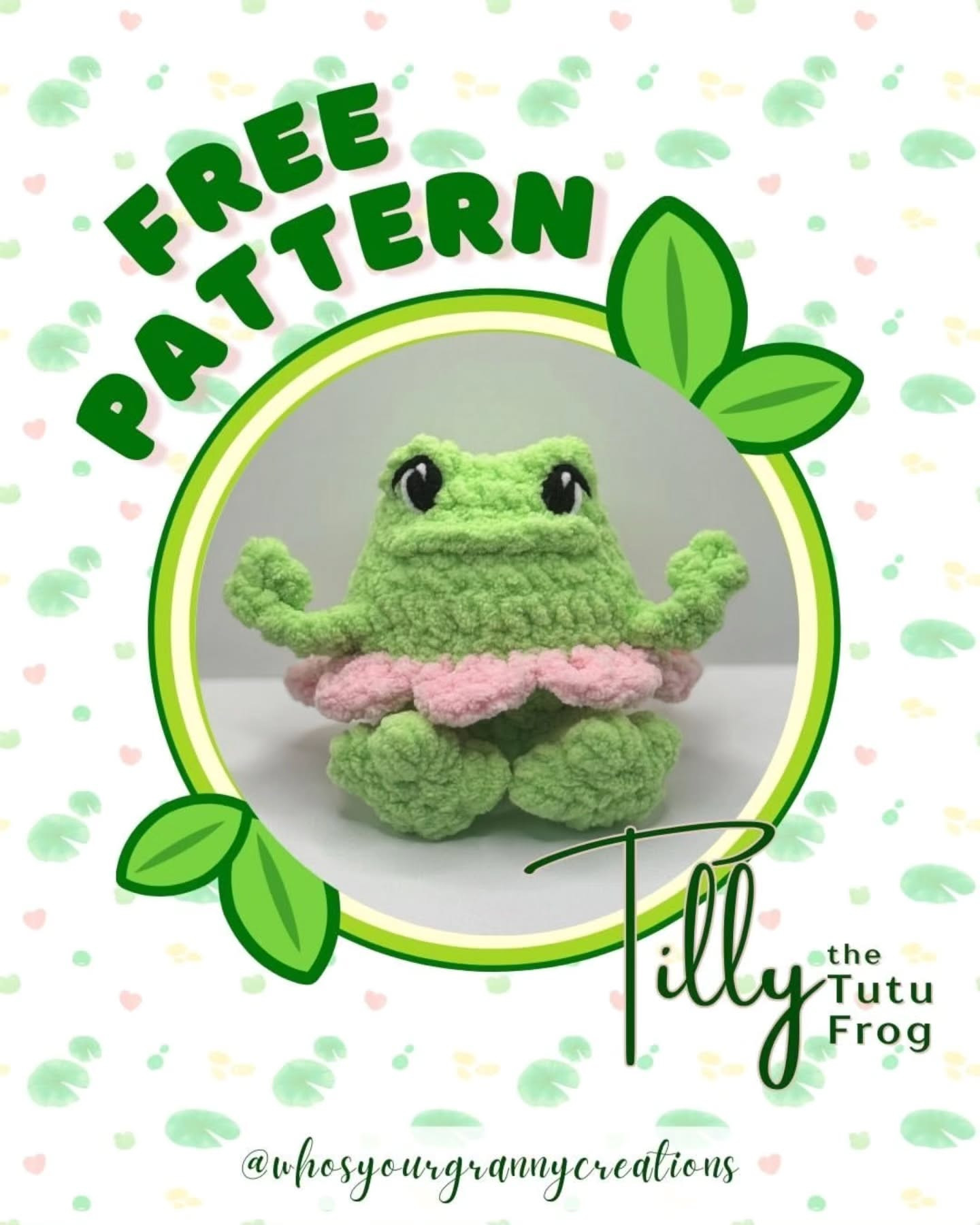 Free Crochet Pattern for Tilly the Tutu Frog - Cute Green Amigurumi with Pink Skirt by Who's Your Granny Creations