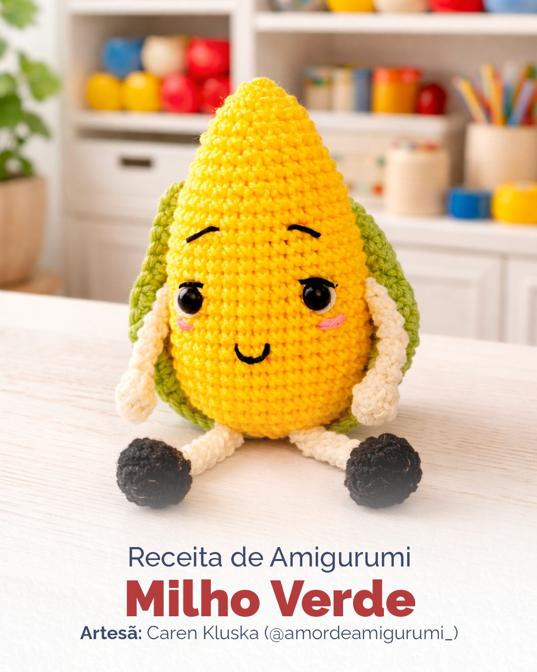 Receita de Amigurumi Milho Verde: Búp bê ngô móc len dễ thương với hướng dẫn chi tiết từng bước