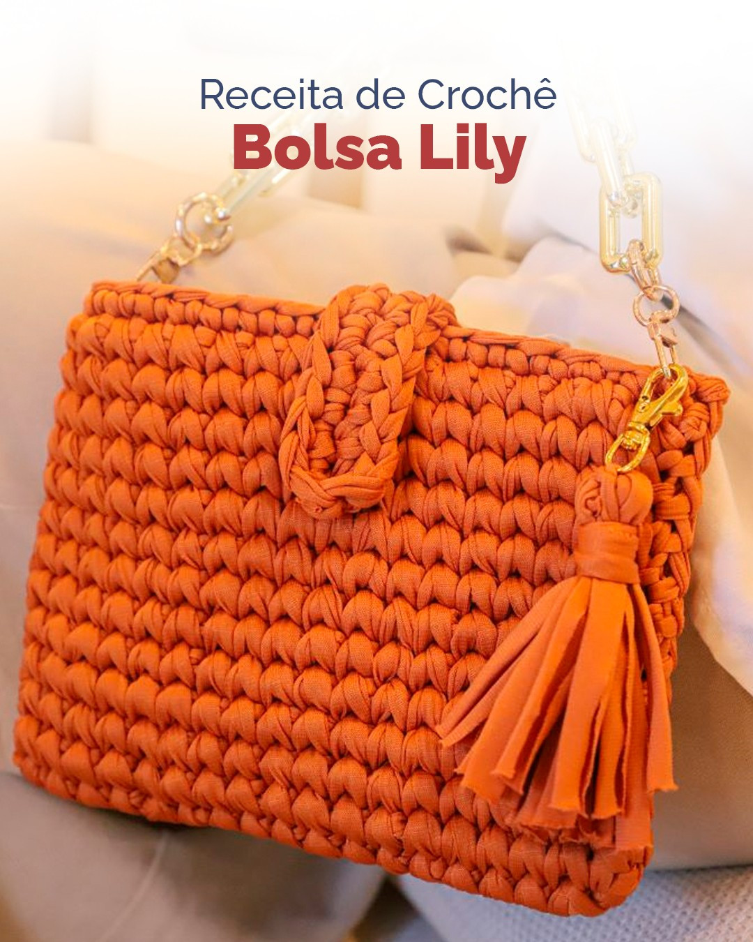 Receita de Crochê Bolsa Lily: Tutorial passo a passo para criar uma bolsa laranja com Fio de Malha Premium, alça acrílica e tassel decorativo