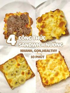 4 Công Thức Sandwich Nướng Phô Mai Trứng, Chuối, Bò Ớt Chuông Bắp Nhanh Gọn Healthy