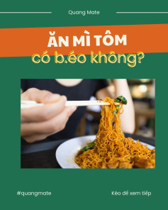 Ăn mì tôm có béo không? Thành phần dinh dưỡng, calo và cách ăn đúng