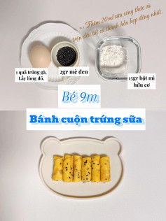 Bánh cuộn trứng sữa mè đen cho bé 9 tháng tuổi, giòn thơm béo mịn