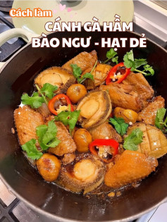 Cách làm cánh gà hầm bào ngư hạt dẻ ngon tuyệt