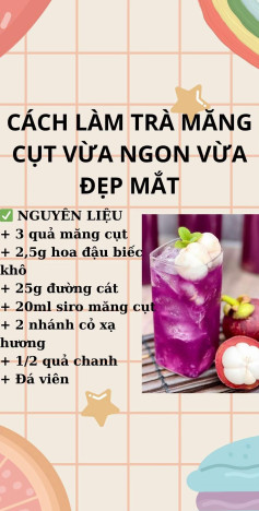 Cách làm trà măng cụt vừa ngon vừa đẹp mắt với hoa đậu biếc