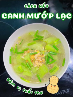 Cách nấu canh mướp lạc đậm vị tuổi thơ, nhanh gọn và cực ngon
