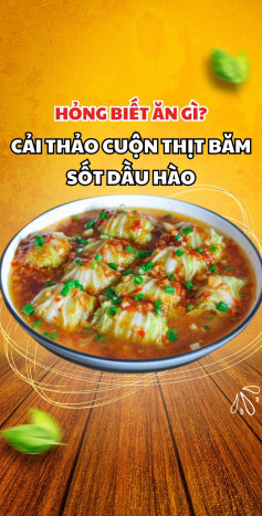 Cải thảo cuộn thịt băm sốt dầu hào