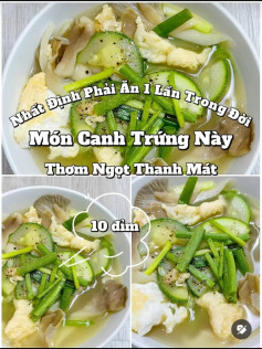 Canh Trứng Bí Ngòi Nấm Bào Ngư Thơm Ngọt Thanh Mát