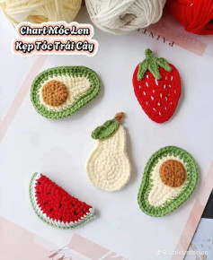 Chart Móc Len Kẹp Tóc Trái Cây: Dâu Tây, Lê, Dưa Hấu
