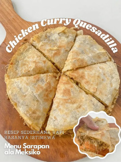 Chicken Curry Quesadilla: Món ăn sáng phong cách Mexico với nhân gà và khoai tây