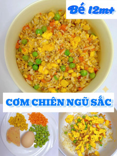 Cơm chiên ngũ sắc đầy đủ dinh dưỡng cho bé 12 tháng tuổi