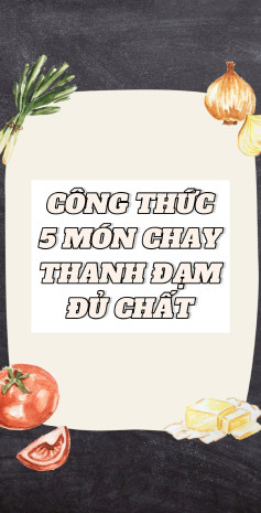 Công thức 5 món chay thanh đạm đủ chất: Bắp cải cuộn chay và Chả mực chay