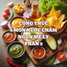 Công thức 6 món nước chấm ngon mê ly phần 2: sốt me, nước ốc luộc, sốt thái