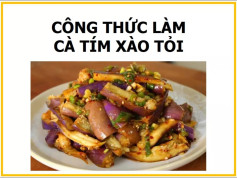 Công thức làm cà tím xào tỏi ớt thơm ngon, dễ làm tại nhà