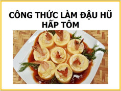 Công thức làm đậu hũ hấp tôm