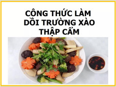 Công thức làm dồi trường xào thập cẩm