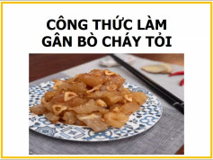 Công thức làm Gân bò cháy tỏi giòn ngon