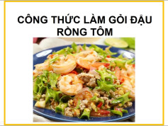 Công thức làm gỏi đậu rồng tôm thịt xay