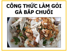 Công thức làm Gỏi gà bắp chuối chua ngọt