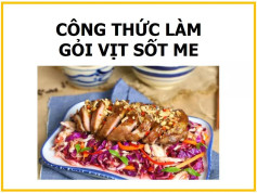 Công thức làm Gỏi vịt sốt me ngon tuyệt với ức vịt, bắp cải tím và cà rốt giòn ngọt