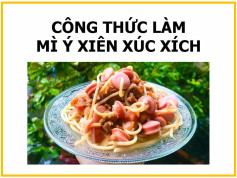 Công thức làm mì Ý xiên xúc xích độc đáo với thịt bò băm và cà chua