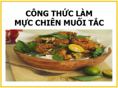 Công thức làm món mực ống chiên giòn muối tắc, hướng dẫn chi tiết từng bước sơ chế và tẩm bột