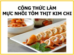 Công thức làm mực nhồi tôm thịt kim chi