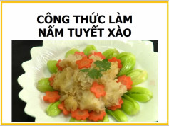 Công thức làm nấm tuyết xào với cải thìa và cà rốt