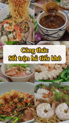 Công thức làm sốt trộn hủ tiếu khô ngon tuyệt, đậm đà hương vị hải sản