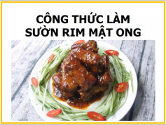 Công thức làm sườn rim mật ong ngon tuyệt, cách nấu chi tiết từng bước kèm hình ảnh minh họa